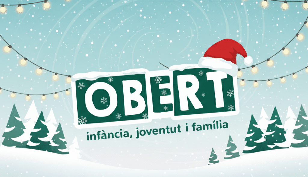 OBERT – infància, joventut i família